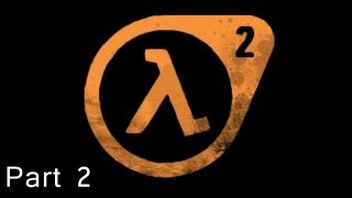 Misc. Monday - Half Life 2 - Episode 1 - Part 2