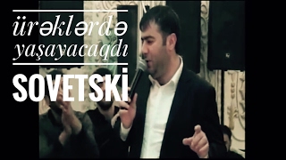 Ürəklərdə yaşayacağdı Sovetski / muzikalni meyxana 2017