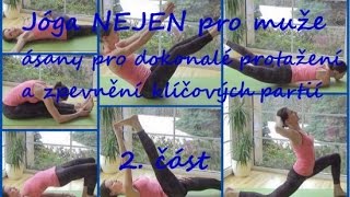 Jóga NEJEN pro muže - ásany pro dokonalé protažení a zpevnění klíčových partií - 2. část