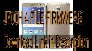 How To Flash SAMSUNG J7 SM- J700H Full Tutorial Firmware File Link Description