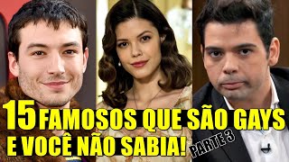 15 FAMOSOS QUE SÃO GAYS E VOCÊ NÃO SABIA - PARTE 3