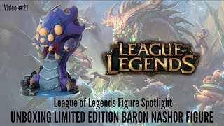 League of Legends Figure Spotlight #21 - Unboxing Limited Edition Baron Nashor Figure