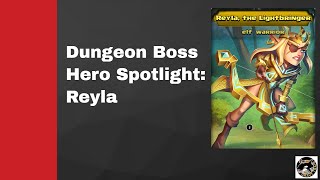 [Dungeon Boss] *NEW* Hero Spotlight: Reyla