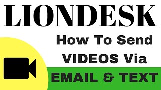 How To Send VIDEOS On LionDesk CRM - [Updated]