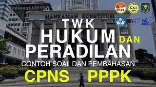 FULL PEMBAHASAN!! SOAL (HOTS) CPNS 2019 TWK HUKUM DAN PERADILAN!