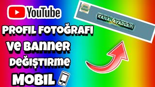 Youtube profil fotoğrafı ve banner değiştirme |MOBİL|