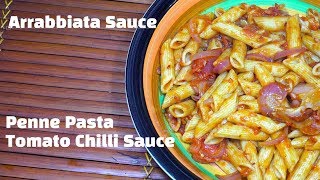 Arrabbiata - Tomato Chili Pasta Sauce - Arrabbiata Sauce - Penne Arrabbiata - Vegan Pasta