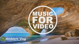 Ambient Vlog / Background Music For Videos / Royalty Free Music