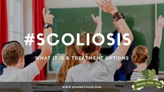 What is Scoliosis? - Pediatric Physical Therapy | Kinetic Kids, Inc.