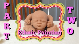 Part Two ~ Ethnic Reborn Baby Painting ~ First Darkening Layers