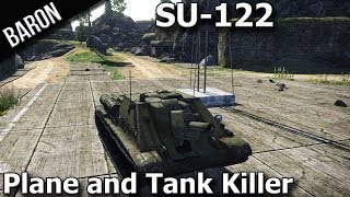 War Thunder Tanks - Su-122, Tank and Plane Killer - Ground Forces Gameplay