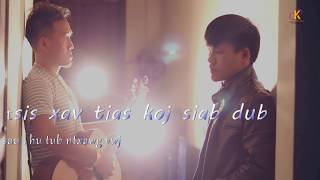 TUB NTXAWG VWJ     ( TSIS XAV TIAS KOJ SIAB DUB ) เพรงใหม่ OFFICIAL ALL MUCIS VIDEO 14/5/2019