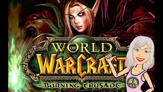 WoW Classic: The Burning Crusade on a legacy server - Ann's Tiny Life