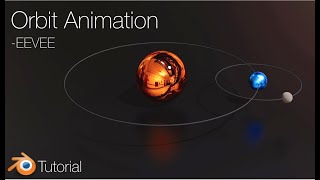 [2.8] Blender Tutorial: Orbit Animation in EEVEE
