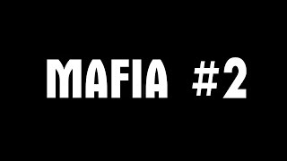 Mafia: The City of Lost Heaven - 2 "Непыльная работа, мать её!"