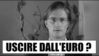 Uscire dall'euro: ha ancora senso parlarne ?