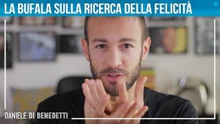 La bufala sulla ricerca della felicità