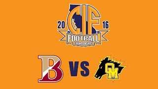 2016  CIF Division 3-A State Football Championship, Bishop's "Knights" vs Oakdale "Mustangs"