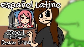 [Doblajes Vinesauce] Joel & the Desktop Strippers - Español Latino