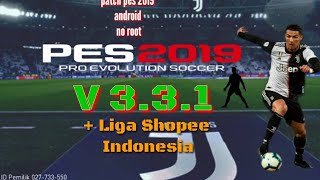 Patch CR7 Juve V 3.3.1 || Patch Pes 2019 mobile  android iOS  terbaru no root + liga 1Shopee