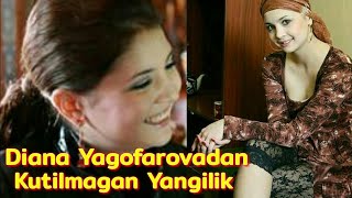Diana Yagofarovadan kutilmagan yangilik