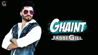 GHAINT by jasdi gill new song  siraa laya pya y | awesome things,
