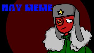 HAY MEME USSR.Меме анимация СССР. CountryHumans