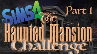 Let's Play The Sims 4: Haunted Mansion Challenge | Part 1 | Ghost Family!