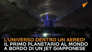 L'universo dentro un aereo! Il primo planetario al mondo a bordo di un jet giapponese