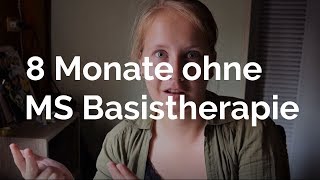8 Monate ohne Multiple Sklerose Basistherapie I Lara Kristin