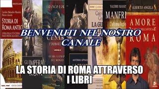 Benvenuto al Canale "  La Storia di Roma Attraverso i Libri"
