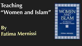 Teaching Fatima Mernissi's "Women and Islam."