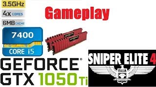 (Sniper Elite 4 - Gameplay)  ➤ GTX 1050 Ti  ➤ I5 7400    II DX12 II