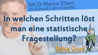 In welchen Schritten löst man eine statistische Fragestellung?