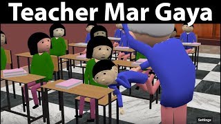 TEACHER MAR GAYA | CS Bisht Vines | School Classroom Comedy | Teacher Student Jokes