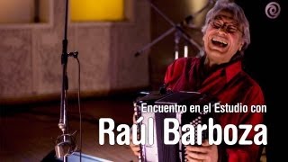 Encuentro en el Estudio con Raul Barboza