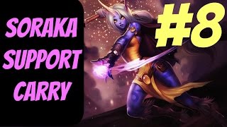 How to Carry as Soraka Support #8 -- Only Support to Diamond Series -- League of Legends Season 7
