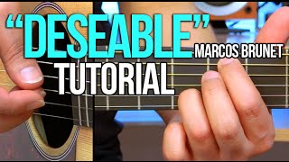 "Deseable" Marcos Brunet / Toma tu Lugar  ACORDES | TUTORIAL