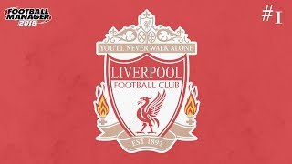 FM18 Lively Liverpool! Let's Play Football Manager 2018 #1 (vs Manchester United)