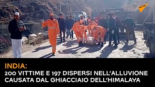 India: 200 vittime e 197 dispersi nell’alluvione causata dal ghiacciaio dell’Himalaya