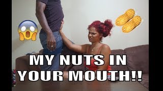 Put My Nuts In Your Mouth Prank!!!! (SO FUNNY MUST WATCH)