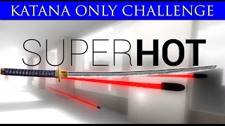 SUPERHOT Katana Only Challenge [1080p 60FPS] PC Gameplay