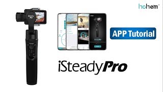 HOHEM iSteady Pro APP Tutorial