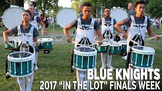 DCI 2017: BLUE KNIGHTS In the Lot (FINALS WEEK)