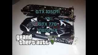 GTX 1050Ti VS GTX 770 4Gb - GTA V - 1080p/4K DSR