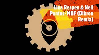 Lina Respen & Neil Pantos - MBF (Dikron Remix)