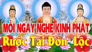 Mở Kinh Phật Này May Mắn Liền Đến Tiền Tài Phát Lộc Phước Đức Ùa Vào Nhà