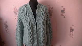 Вяжем объёмный кардиган с косами. /Бомбер спицами.