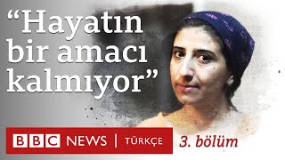 Geçinemeyenler: "Hayatın bir amacı kalmıyor" [3. bölüm]