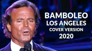 Bamboleo Los Angeles (Julio Iglesias) -  instrumental cover version + letras